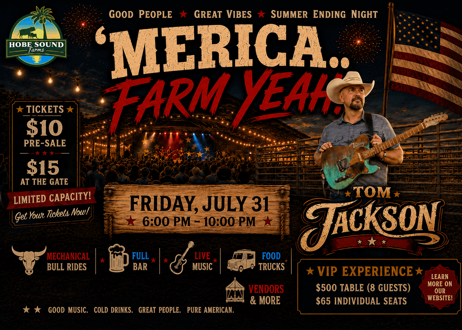 Hobe Sound Farms presents “’Merica… Farm Yeah!” featuring Tom Jackson on Friday, July 31, from 6–10 PM. Tickets are $10 pre-sale or $15 at the gate. Enjoy live music, food trucks, a full bar, mechanical bull rides, vendors, and VIP seating options.
